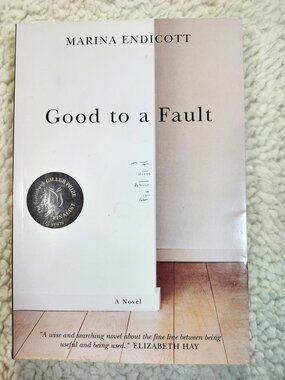 Marina Endicott Good to a Fault Paperback Novel 2008 Freehand Books Fiction